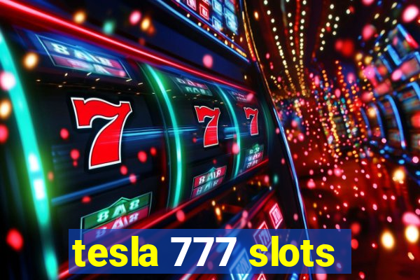 tesla 777 slots